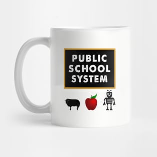 Public School System - Education Gift for Teacher or Student- Mug